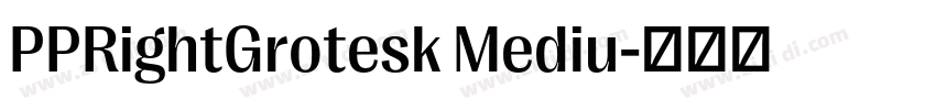 PPRightGrotesk Mediu字体转换
